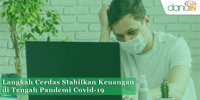 Langkah Cerdas Stabilkan Keuangan di Tengah Pandemi Covid-19