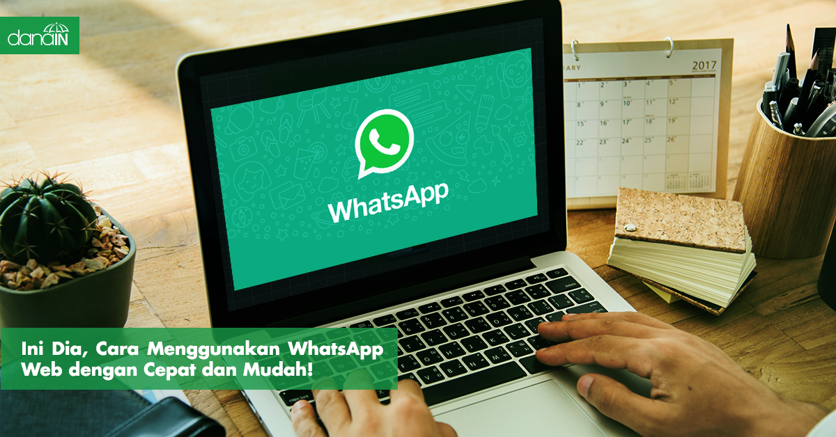 Ini Dia Cara Menggunakan Whatsapp Web Dengan Cepat Dan Mudah Blog Hot