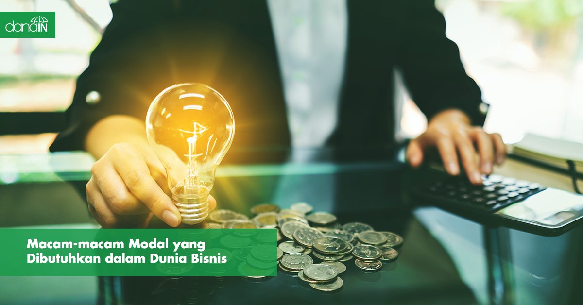 Macam-macam Modal Yang Dibutuhkan Dalam Dunia Bisnis - Blog