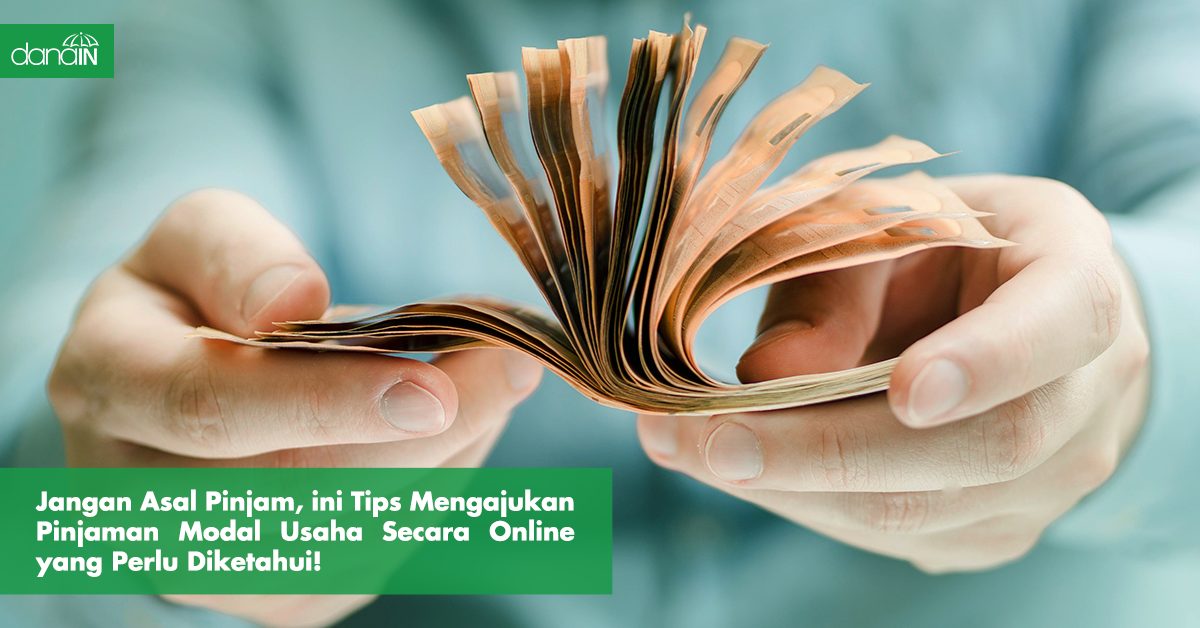 Jangan Asal Pinjam Ini Tips Mengajukan Pinjaman Modal Usaha Secara