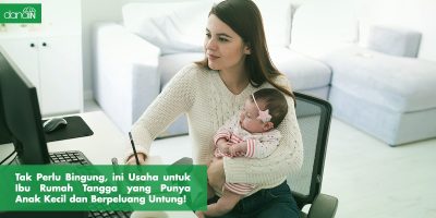 danain-Usaha untuk ibu rumah tangga yang punya anak kecil-gambar ibu rumah tangga bersama anaknya