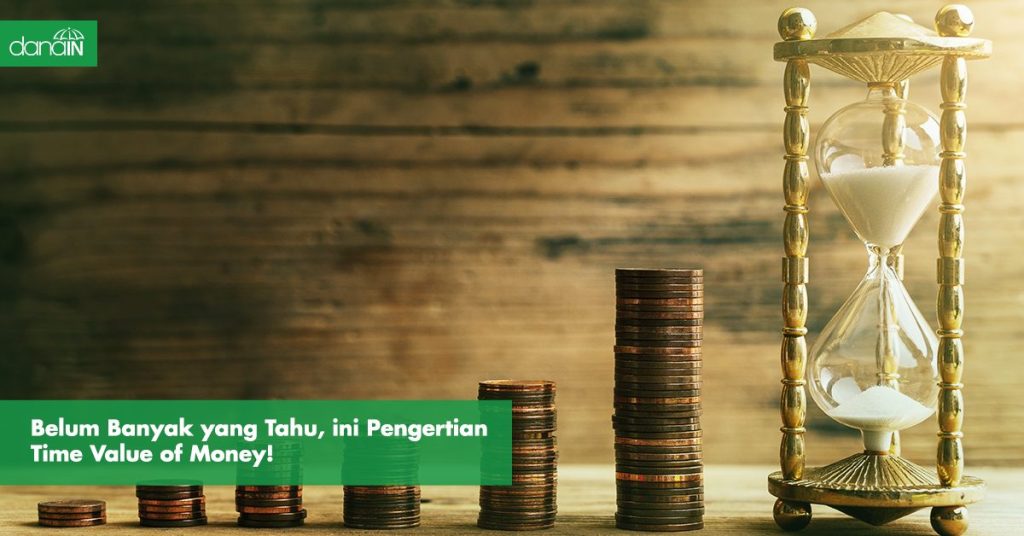 Belum Banyak Yang Tahu, Ini Pengertian Time Value Of Money! - Blog