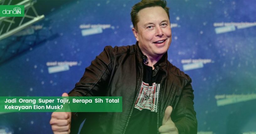 danain-Total kekayaan Elon Musk-gambar elon musk