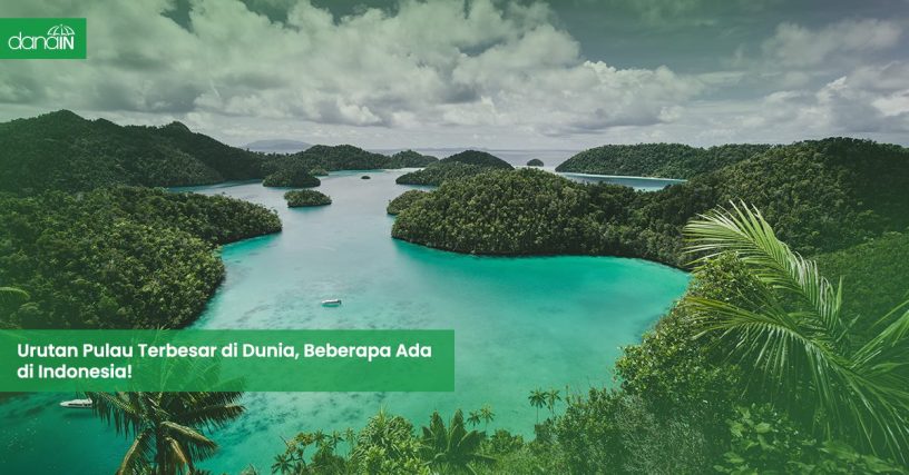 danain-Urutan pulau terbesar di dunia-gambar kepulauan di Indonesia